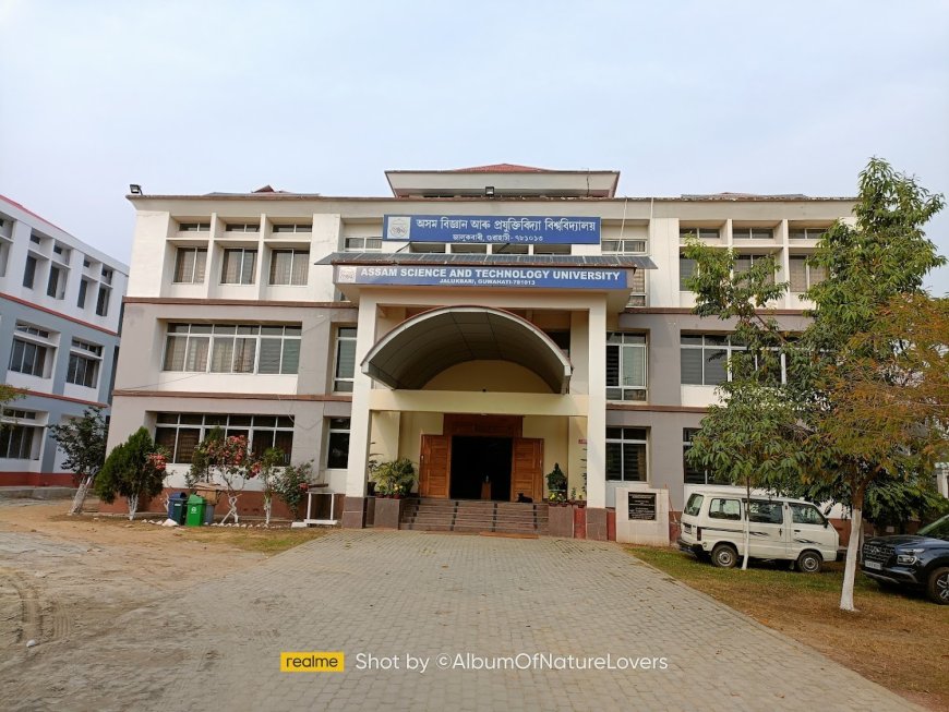 Assam Science and Technology University, Guwahati