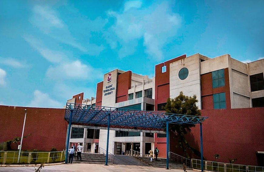 Gujarat Technological University (GTU), Ahmedabad
