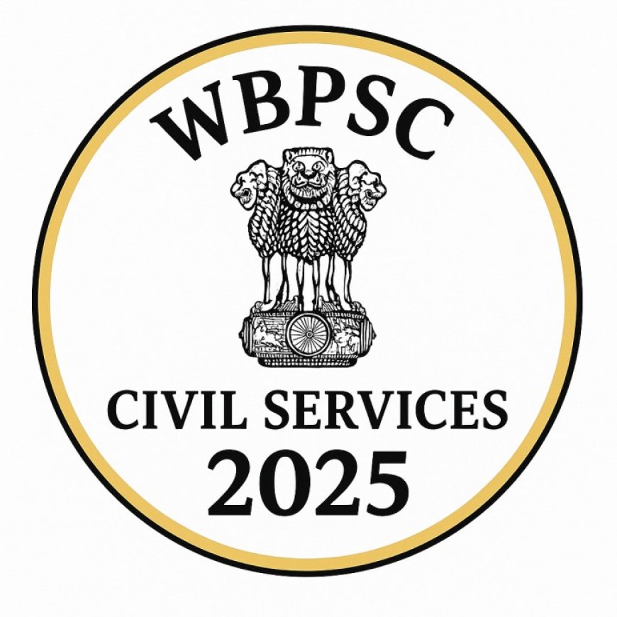 WBPSC Civil Services 2025 –