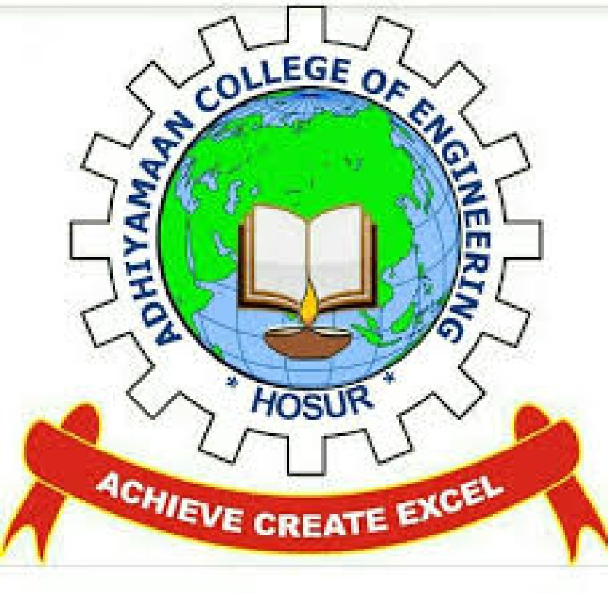 Adhiyamaan College of Engineering (Autonomous), Hosur Wanted Assistant Professor / Associate Professor / Professor