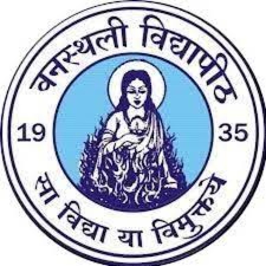 Banasthali Vidyapith, Rajasthan Wanted Professor/ Associate Professor/ Assistant Professor/ Research Faculty