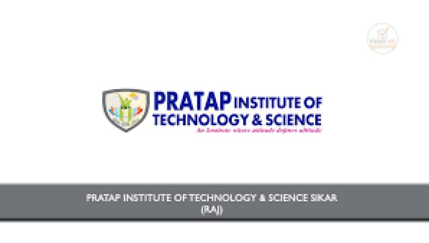 Pratap Institute of Technology & Science, Sikar | Faculty Recruitment