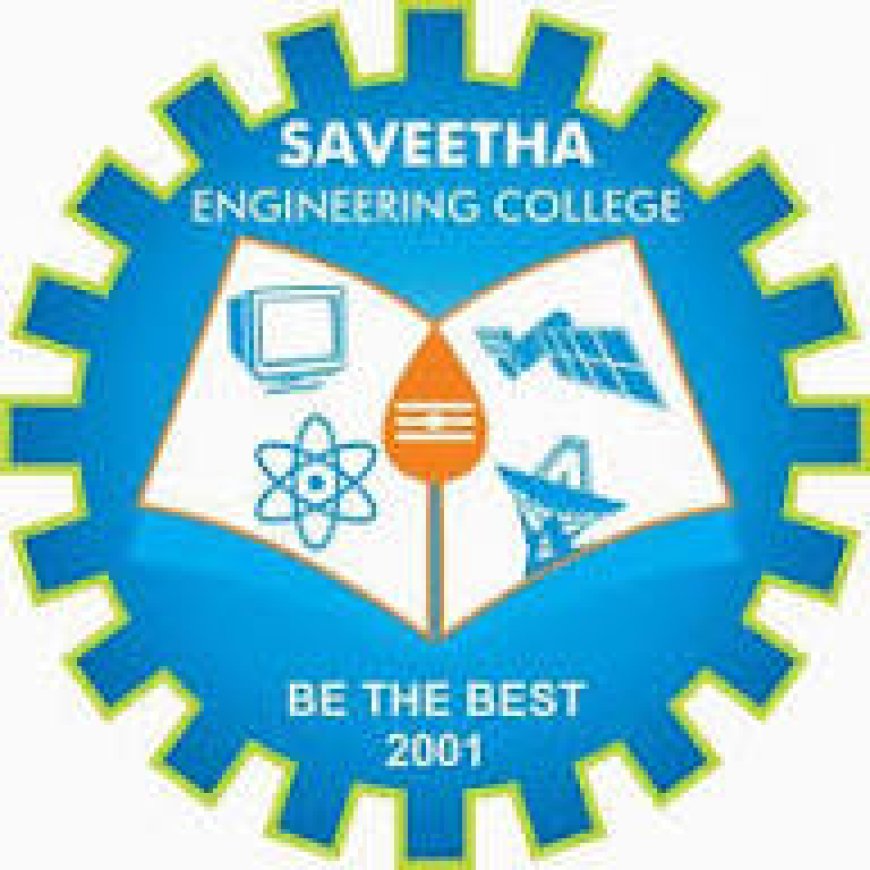 Saveetha Engineering College, Chennai wanted Professor/ Associate professor/ Assistant Professor