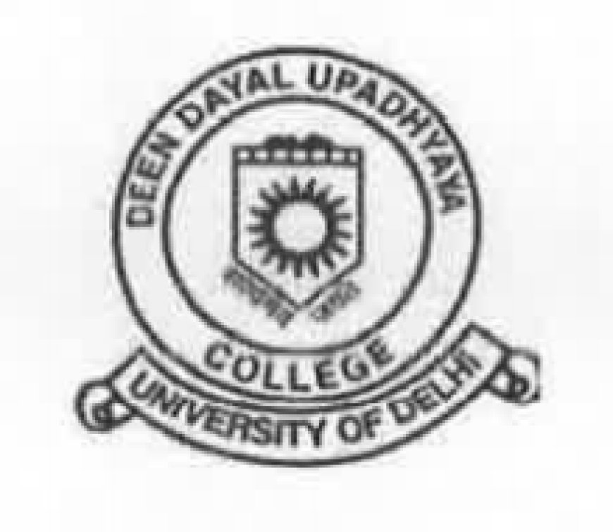 Deen Dayal Upadhyaya College, New Delhi Wanted Guest Faculty