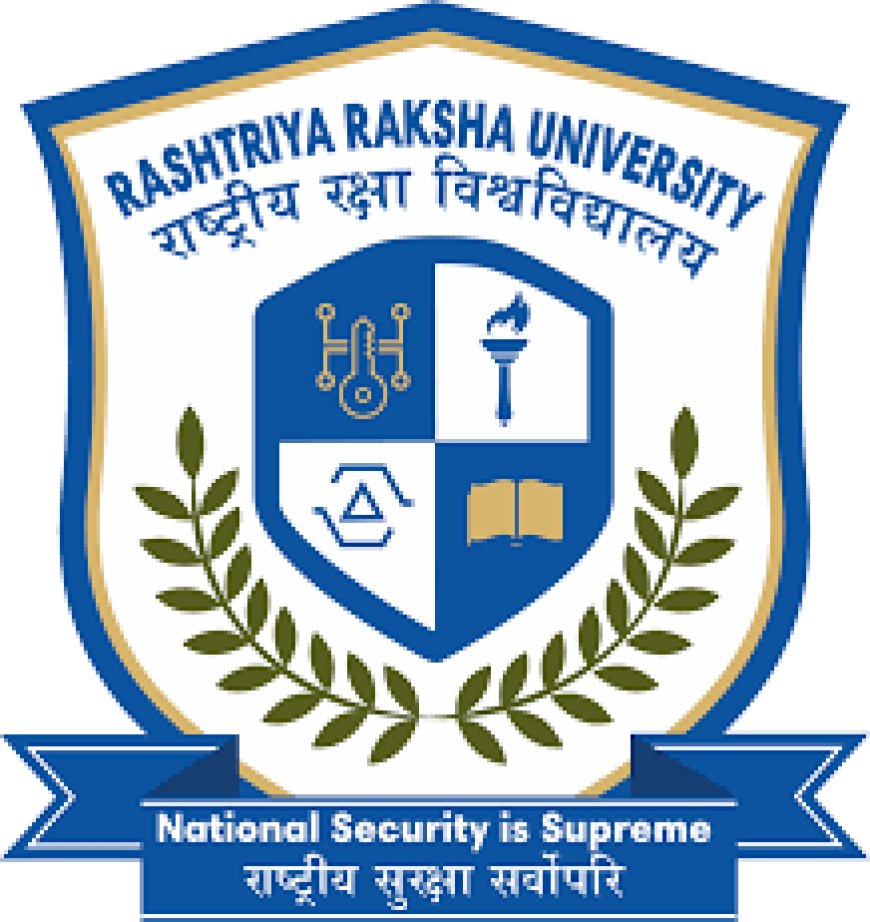 Rashtriya Raksha University, Gandhinagar | Faculty Openings