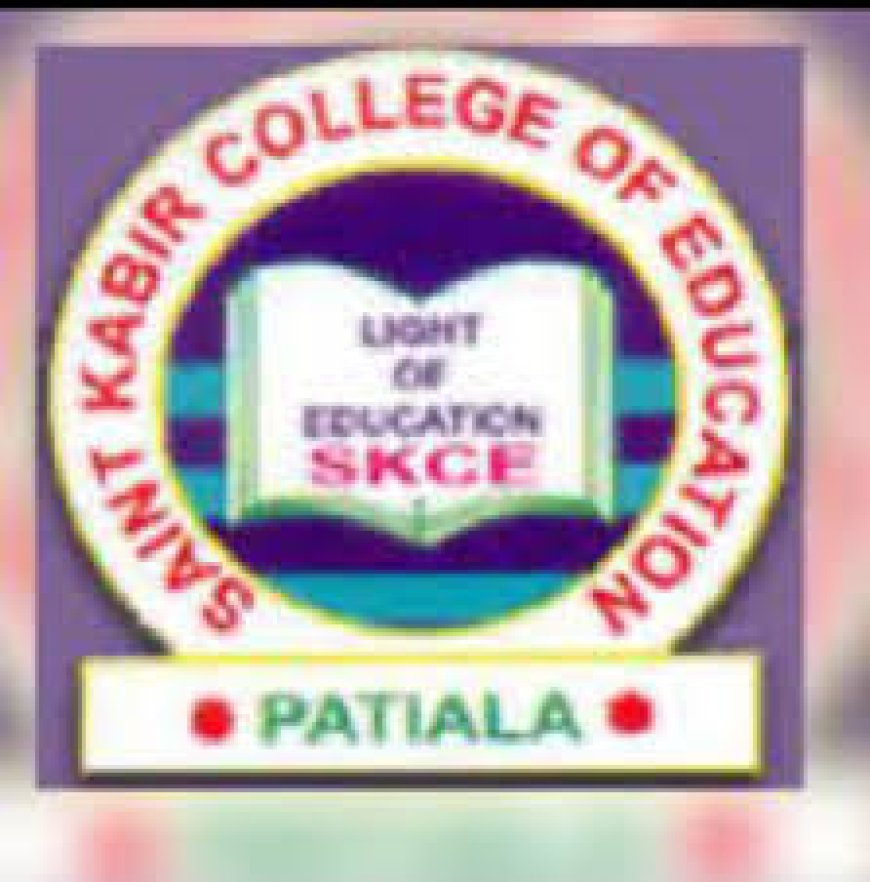 Saint Kabir College of Education Kauli, Patiala wanted Teaching Faculty