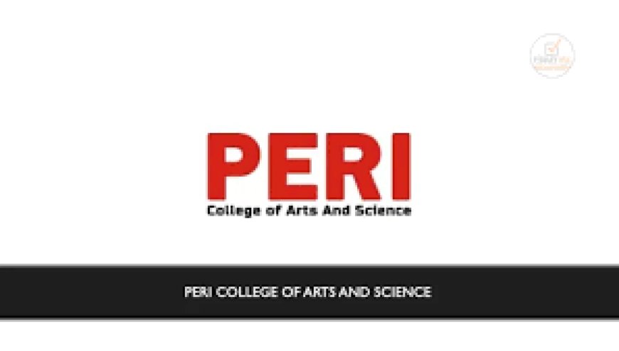 PERI College of Arts & Science, Chennai | Faculty Job Openings 2026
