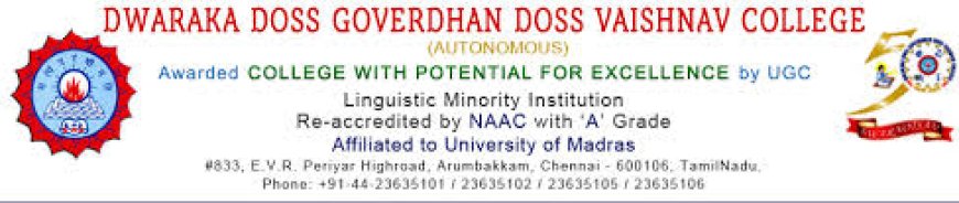 Dwaraka Doss Goverdhan Doss Vaishnav College, Chennai Wanted Assistant Professor