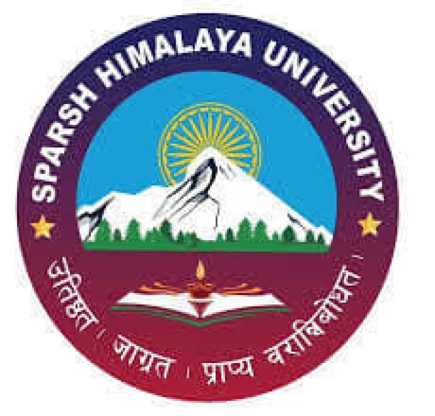 Sparsh Himalaya University, Dehradun, Uttarakhand wanted Teaching Faculty