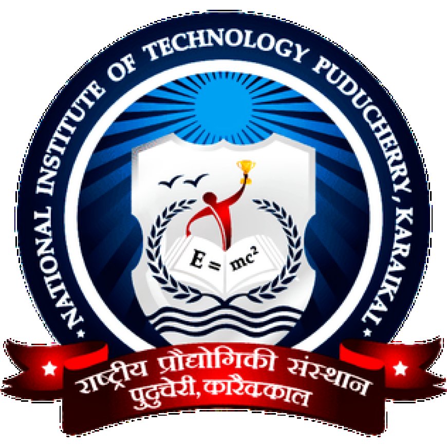 Junior Research Fellow Jobs at National Institute of Technology Puducherry