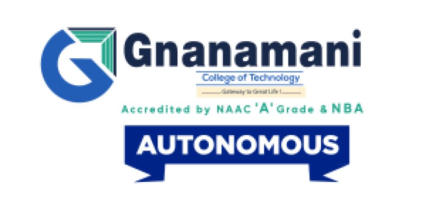 Gnanamani College of Technology (Autonomous) wanted Assistant Professor / Associate Professor / Professor