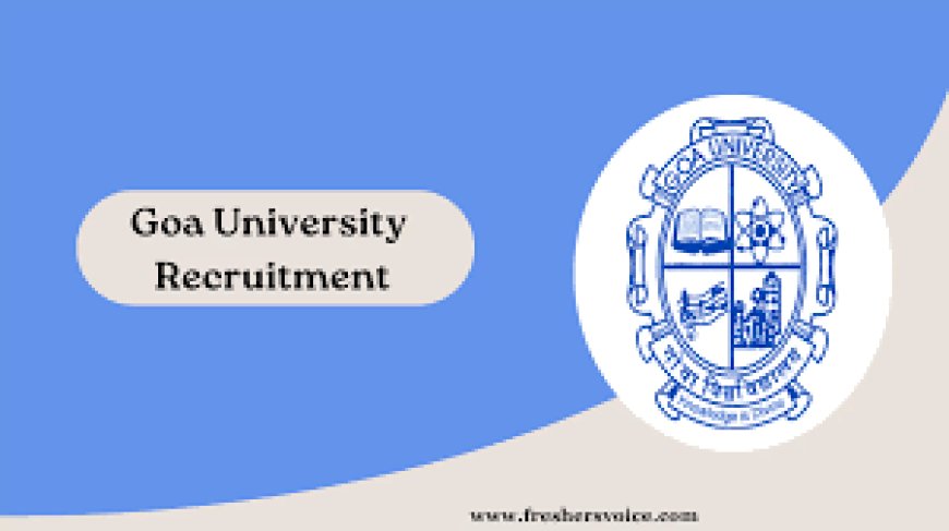 Goa University, Goa Wanted Technical Assistant and Project Associate