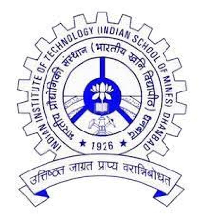 Indian Institute of Technology (ISM), Dhanbad Wanted Junior Research Fellow(JRF)